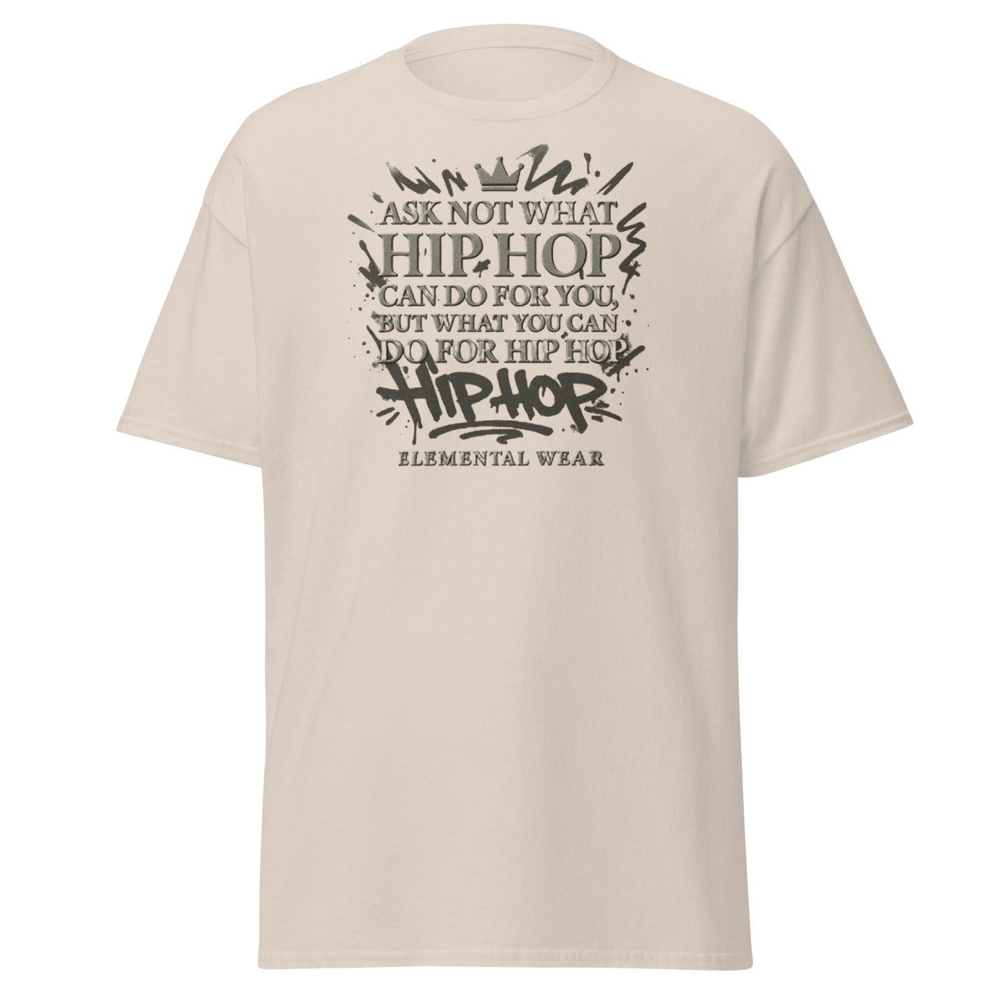 Luxury T-shirt | Elemental Wear – "Ask Not What Hip Hop Can Do For You" Quote - Elemental Wear