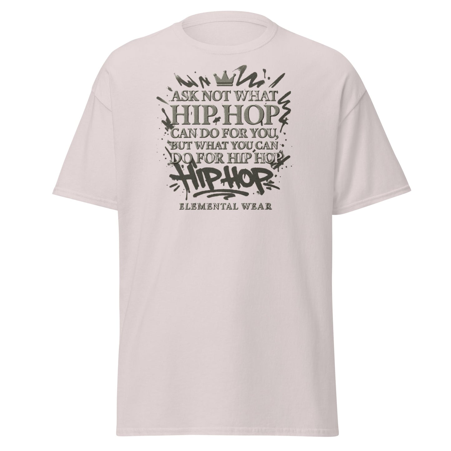 Luxury T-shirt | Elemental Wear – "Ask Not What Hip Hop Can Do For You" Quote - Elemental Wear